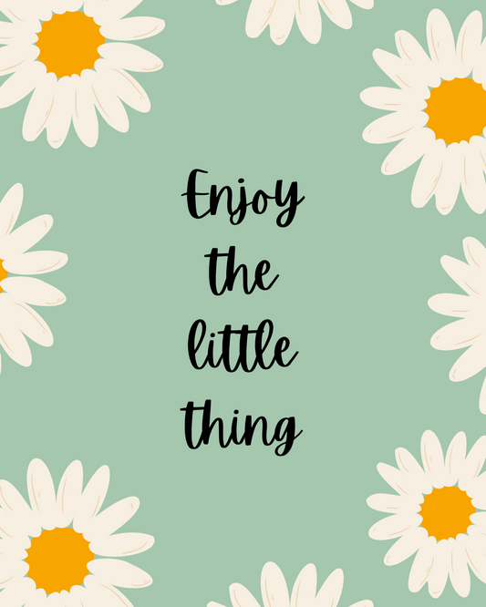 Enjoy the little things - Canvas Roll - 12x14 Inches
